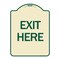 Signmission Designer Series Sign-Exit Here, Tan & Green Heavy-Gauge Aluminum Sign, 24" H, 18" L, TG-1824-24503 A-DES-TG-1824-24503 - alternate 1